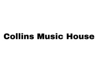 Collins Music House