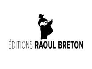 Editions Raoul Breton Editions Raoul Breton