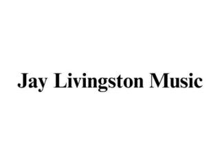 Jay Livingston Music Jay Livingston Music